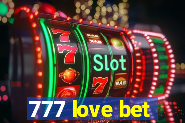 777 love bet